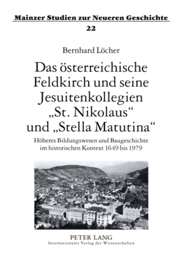 Das österreichische Feldkirch und seine Jesuitenkollegien «St. Nikolaus» und «Stella Matutina»