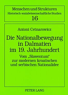 Kartonierter Einband Die Nationalbewegung in Dalmatien im 19. Jahrhundert von Antoni Cetnarowicz