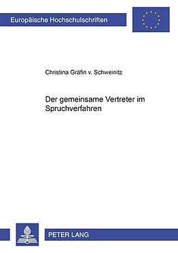Kartonierter Einband Der gemeinsame Vertreter im Spruchverfahren von Christina Gräfin von Schweinitz