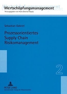 Kartonierter Einband Prozessorientiertes Supply Chain Risikomanagement von Sebastian Gabriel