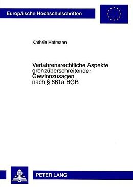 Kartonierter Einband Verfahrensrechtliche Aspekte grenzüberschreitender Gewinnzusagen nach § 661a BGB von Kathrin Hofmann