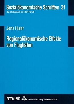 Kartonierter Einband Regionalökonomische Effekte von Flughäfen von Jens Hujer