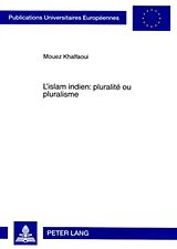 Couverture cartonnée L'islam indien : pluralité ou pluralisme de Mouez Khalfaoui