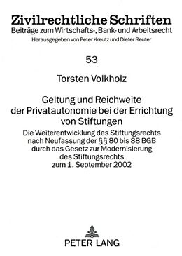 Kartonierter Einband Geltung und Reichweite der Privatautonomie bei der Errichtung von Stiftungen von Torsten Volkholz
