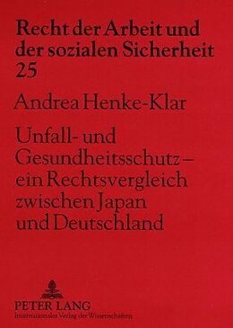 Kartonierter Einband Unfall- und Gesundheitsschutz  ein Rechtsvergleich zwischen Japan und Deutschland von Andrea Henke-Klar