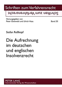 Kartonierter Einband Die Aufrechnung im deutschen und englischen Insolvenzrecht von Stefan Roßkopf