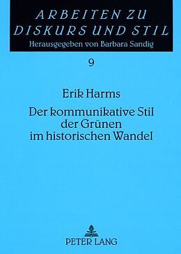 Kartonierter Einband Der kommunikative Stil der Grünen im historischen Wandel von Erik Harms-Immand