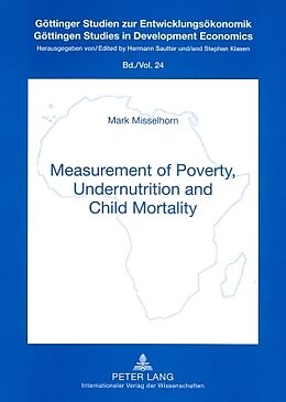 Kartonierter Einband Measurement of Poverty, Undernutrition and Child Mortality von Mark Misselhorn