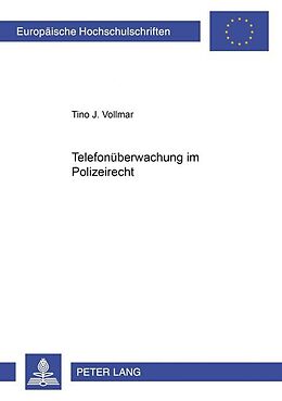 Kartonierter Einband Telefonüberwachung im Polizeirecht von Tino Vollmar