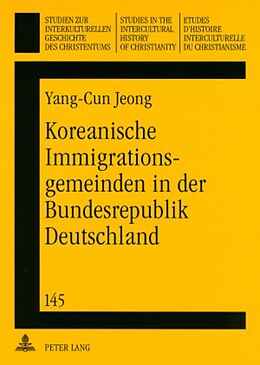 Kartonierter Einband Koreanische Immigrationsgemeinden in der Bundesrepublik Deutschland von Yang-Cun Jeong
