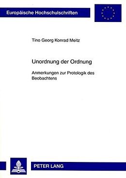 Kartonierter Einband Unordnung der Ordnung von Tino Georg Konrad Meitz