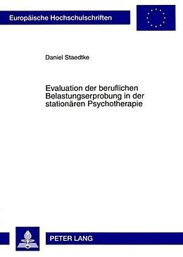 Kartonierter Einband Evaluation der beruflichen Belastungserprobung in der stationären Psychotherapie von Daniel Staedtke