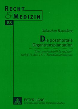 Kartonierter Einband Die postmortale Organtransplantation von Sebastian Rosenberg