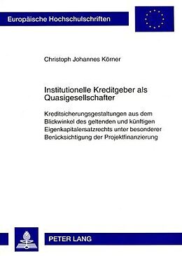 Kartonierter Einband Institutionelle Kreditgeber als Quasigesellschafter von Christoph Johannes Körner