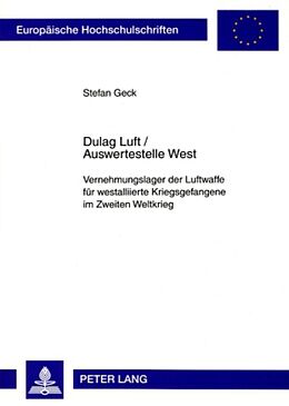 Kartonierter Einband Dulag Luft / Auswertestelle West von Stefan Geck