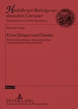 Kartonierter Einband Ernst Jünger und Goethe von Wonseok Chung