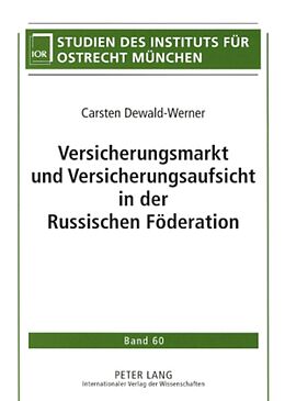 Kartonierter Einband Versicherungsmarkt und Versicherungsaufsicht in der Russischen Föderation von Carsten Dewald-Werner