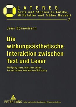 Kartonierter Einband Die wirkungsästhetische Interaktion zwischen Text und Leser von Jens Bonnemann