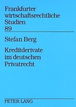 Kartonierter Einband Kreditderivate im deutschen Privatrecht von Stefan Berg
