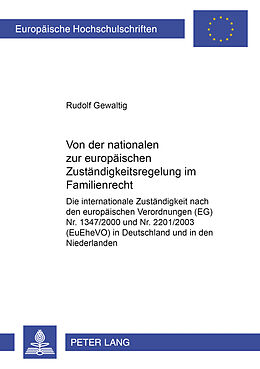 Kartonierter Einband Von der nationalen zur europäischen Zuständigkeitsregelung im Familienrecht von Rudolf Gewaltig