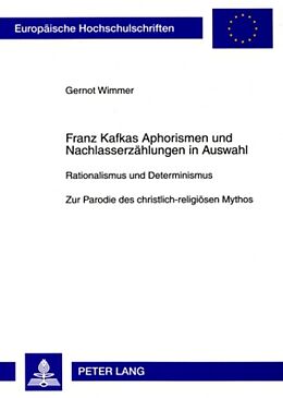 Kartonierter Einband Franz Kafkas Aphorismen und Nachlasserzählungen in Auswahl von Gernot Wimmer