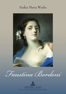 Kartonierter Einband (Kt) Faustina Bordoni von Saskia Maria Woyke