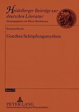 Kartonierter Einband Goethes Schöpfungsmythen von Sinziana Ravini