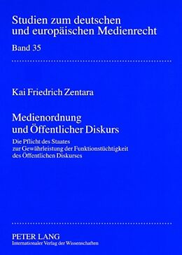 Kartonierter Einband Medienordnung und Öffentlicher Diskurs von Kai Friedrich Zentara