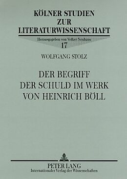 Kartonierter Einband Der Begriff der Schuld im Werk von Heinrich Böll von Wolfgang Stolz