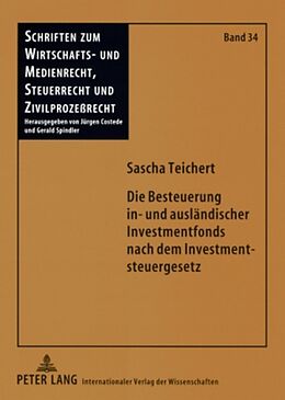 Kartonierter Einband Die Besteuerung in- und ausländischer Investmentfonds nach dem Investmentsteuergesetz von Sascha Teichert