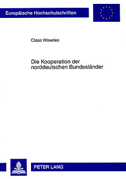 Kartonierter Einband Die Kooperation der norddeutschen Bundesländer von Claas Wowries