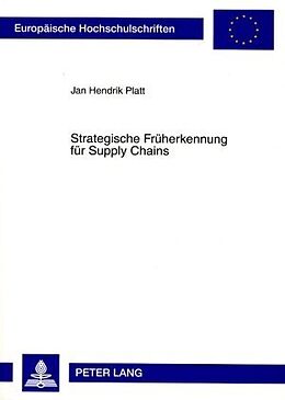 Kartonierter Einband Strategische Früherkennung für Supply Chains von Jan Hendrik Platt