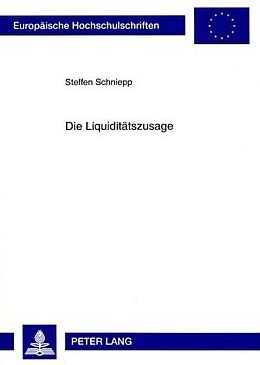 Kartonierter Einband Die Liquiditätszusage von Steffen Schniepp
