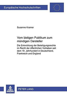 Kartonierter Einband Vom lästigen Publikum zum mündigen Darsteller von Susanne Kramer