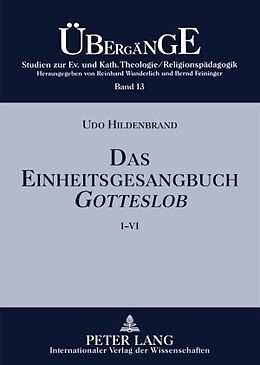 Kartonierter Einband Das Einheitsgesangbuch GOTTESLOB von Udo Hildenbrand