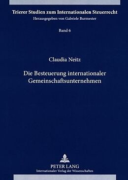 Kartonierter Einband Die Besteuerung internationaler Gemeinschaftsunternehmen von Claudia Neitz