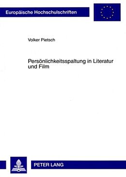 Kartonierter Einband Persönlichkeitsspaltung in Literatur und Film von Volker Pietsch