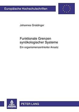 Kartonierter Einband Funktionale Grenzen synökologischer Systeme von Johannes Gnädinger