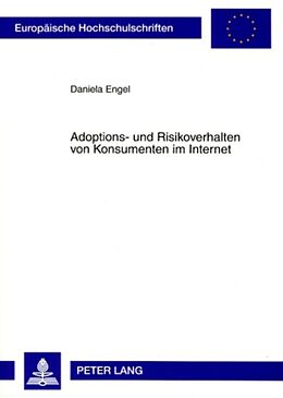 Kartonierter Einband Adoptions- und Risikoverhalten von Konsumenten im Internet von Daniela Engel