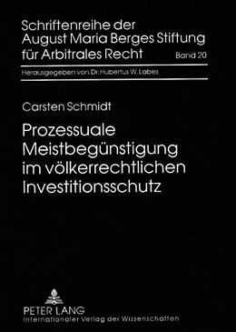 Fester Einband Prozessuale Meistbegünstigung im völkerrechtlichen Investitionsschutz von Carsten Schmidt