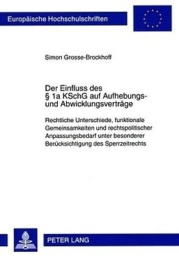 Kartonierter Einband Der Einfluss des § 1a KSchG auf Aufhebungs- und Abwicklungsverträge von Simon Grosse-Brockhoff