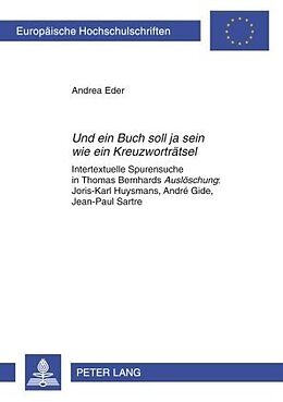 Kartonierter Einband «Und ein Buch soll ja sein wie ein Kreuzworträtsel» von Andrea Eder