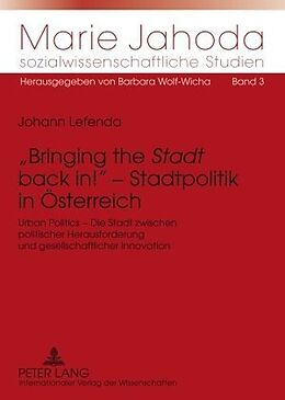 Kartonierter Einband «Bringing the «Stadt» back in!»  Stadtpolitik in Österreich von Johann Lefenda