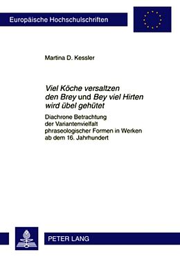 Kartonierter Einband «Viel Köche versaltzen den Brey» und «Bey viel Hirten wird übel gehütet» von Martina Kessler