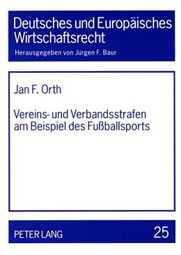 Kartonierter Einband Vereins- und Verbandsstrafen am Beispiel des Fußballsports von Jan F. Orth