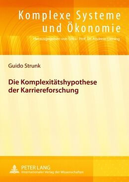 Kartonierter Einband Die Komplexitätshypothese der Karriereforschung von Guido Strunk