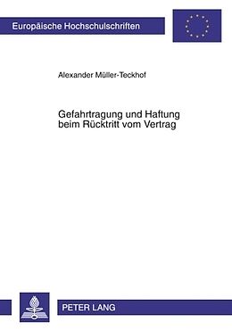Kartonierter Einband Gefahrtragung und Haftung beim Rücktritt vom Vertrag von Alexander Müller-Teckhof