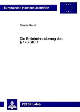 Kartonierter Einband Die Entkriminalisierung des § 173 StGB von Sandra Karst