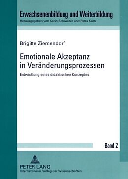 Kartonierter Einband Emotionale Akzeptanz in Veränderungsprozessen von Brigitte Ziemendorf