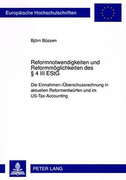 Kartonierter Einband Reformnotwendigkeiten und Reformmöglichkeiten des § 4 III EStG von Björn Büssen